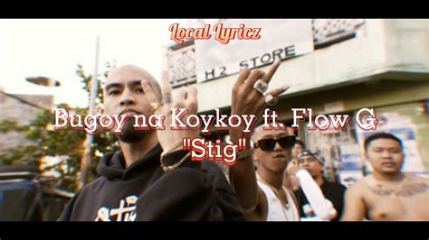 Bugoy Na Koykoy – Stig Lyrics (feat. Flow.